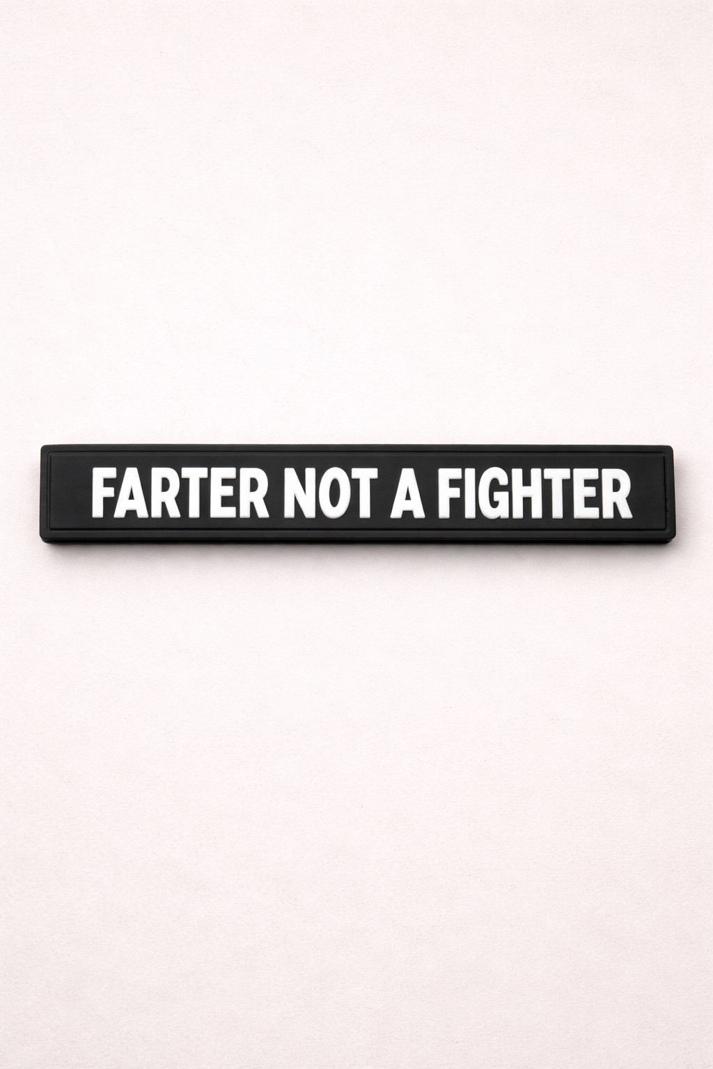 MAISON GIGI | Farter not a fighter